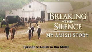 Breaking the Silence V | Amish in Our Midst | Lester Graber | Ora Jay &amp; Irene Eash