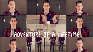 Coldplay - Adventure of A Lifetime - Acapella Cover [OFFICIAL VIDEO]