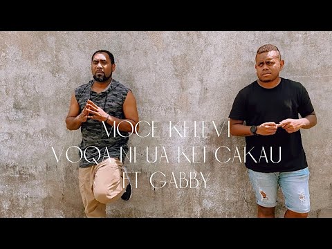 Voqa Ni Ua Kei Cakau ft Gabby (Moce Kelevi)