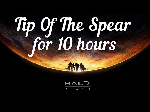Halo Reach OST: "Tip Of The Spear" LOOPED for 10 Hours