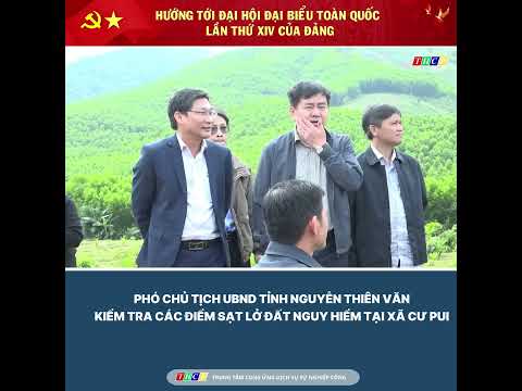 pho-chu-tich-ubnd-tinh-nguyen-thien-van-kiem-tra-cac-diem-sat-lo-dat-nguy-hiem-tai-xa-cu-pui