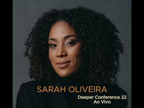 Sarah Oliveira - Furioso Oceano/Lugar Secreto/Pai Nosso | Ao Vivo Deeper Conference 22'