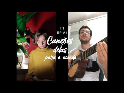 Se é Por Falta de Adeus - EP_#1 / 1°_Temporada / Série: Canções Delas Para o Mundo