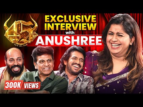 45 Movie Exclusive Fun & Emotion Interview With Anchor Anushree | Upendra | Shivanna | Raj B Shetty 