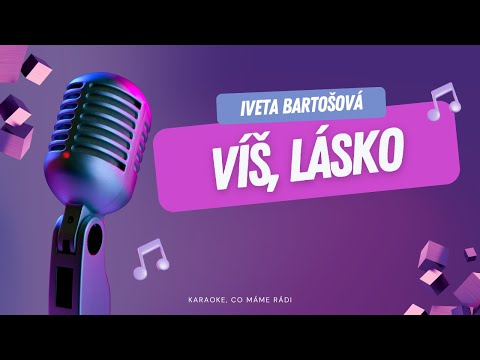 Iveta Bartošová – Víš, lásko (karaoke)