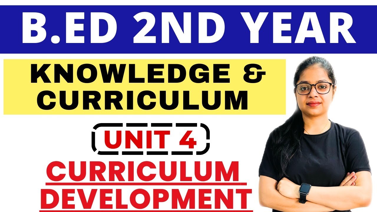 Knowledge And Curriculum | Bed 2nd Year Unit-4 | Curriculum Development | MDU/CRSU