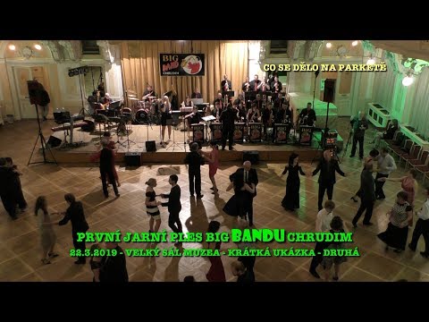 Big band Chrudim • 1. První jarní ples roku 2019 - CO SE DĚLO NA PARKETĚ  - druhá krátká ukázka