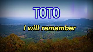 TOTO - I WILL REMEMBER (Lyrics)
