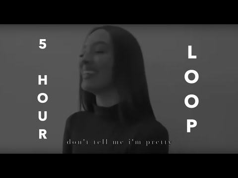 Faouzia - Don't Tell Me I'm Pretty (1 HOUR - 5 HOURS)