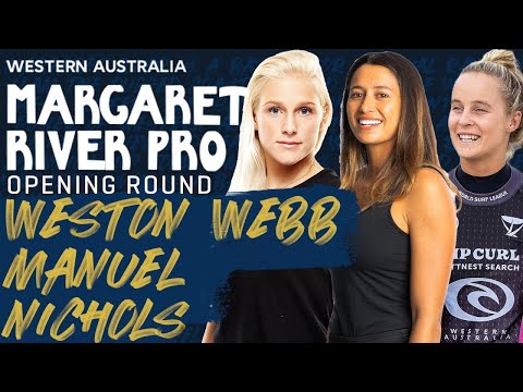 Tatiana Weston-Webb x Malia Manuel x Isabella Nichols - Opening Round | Margaret River Pro