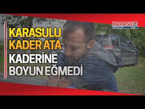 Karasulu Kader Ata, kaderine boyun eğmiyor