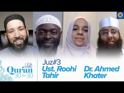Juz' 3 with Dr. Ahmed Khater and Ustadha Roohi Tahir | Qur'an 30 for 30 Season 3 — Dr. Omar Suleiman, Sh. Abdullah Oduro
