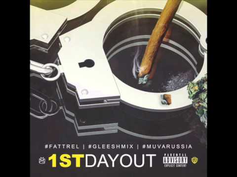 Fat Trel   First Day Out Remix