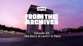 Levi's Episode 24: The Story of Levi’s® in Paris