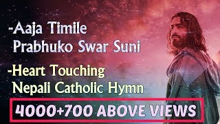Aaja Timile Prabhuko Swaar Suni - Nepali Catholic 