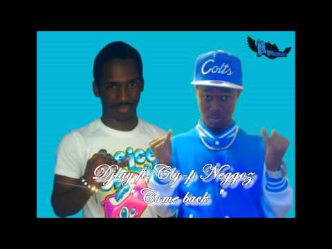 DjLay ft Cly-P Neggoz"COME BACK"[S.R.P Music Groupe]{2014}