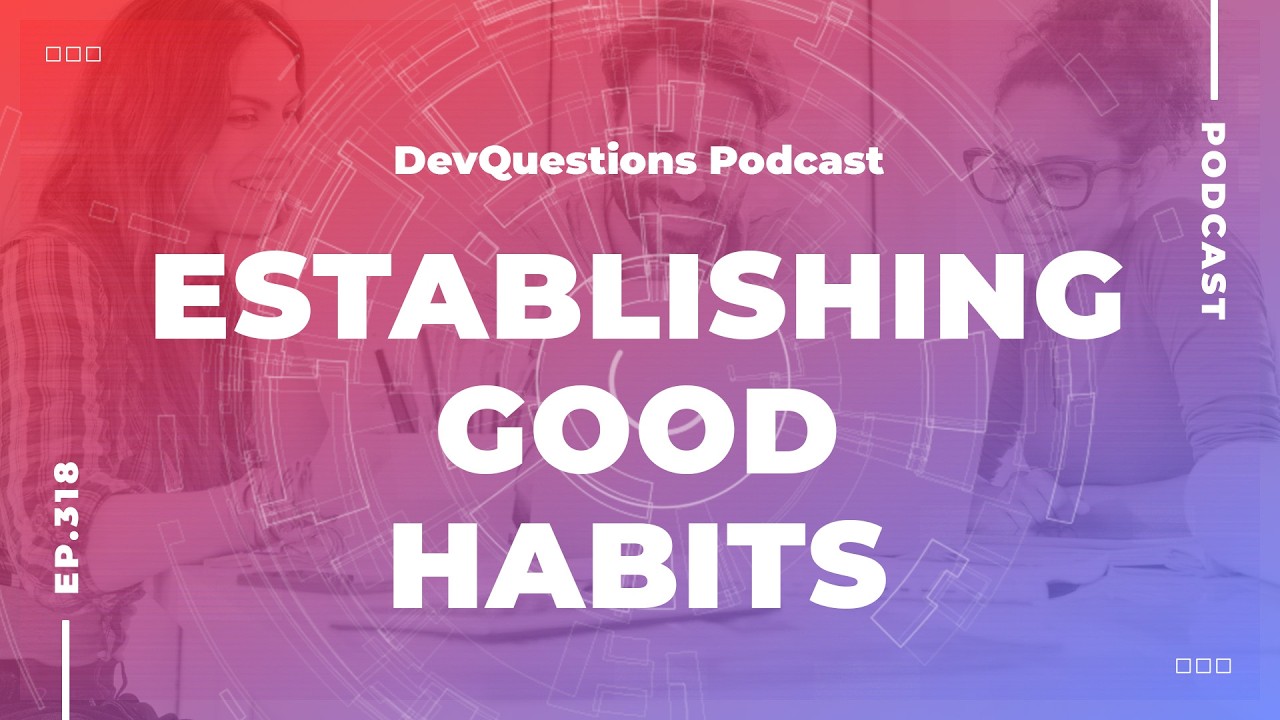 318. Establish Good Habits That Accelerate Your Career