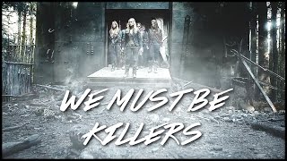 The 100 || We Must be Killers