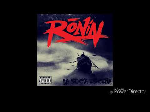 11 La SuciaEscena Ronin - Tomalo sensillo