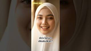 Download lagu Kenapa Doa Belum Juga Dikabulkan? mp3