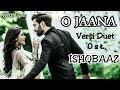 O Jaana Lyric Versi Duet Ost Ishqbaaz