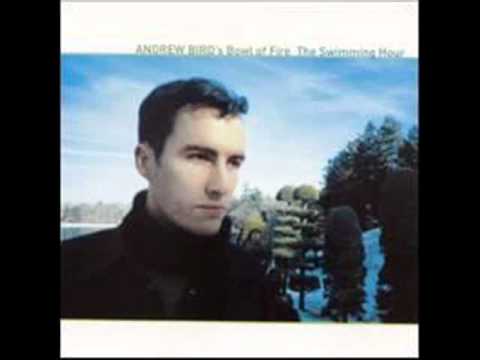 Andrew Bird's Bowl of Fire - How Indiscreet (HQ)