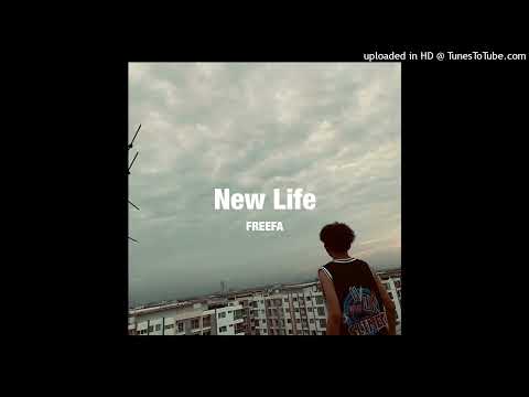 FREEFA - New Life (Prod.by Saka Ayumu)