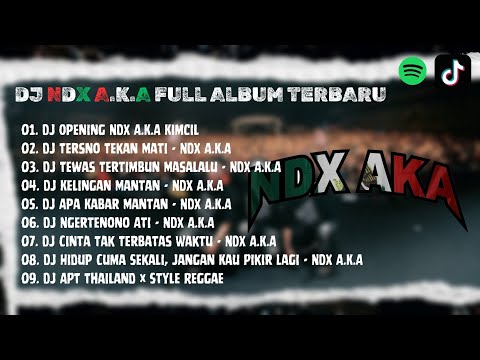DJ NDX AKA FULL ALBUM TERBARU 2024 - DJ OPENING NDX AKA KIMCIL KEPOLEN