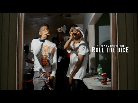 Sticky K x TrueBleeda - Roll The Dice (Official Music Video)