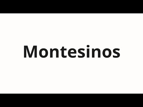 How to pronounce Montesinos