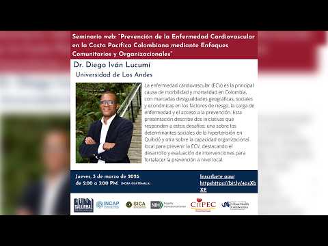 Seminario Web: “Prevención de la Enfermedad Cardiovascular en la Costa Pacífica Colombiana mediante Enfoques Comunicativos y Organizacionales.”