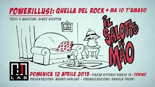 Quella Del Rock - Powerillusi @ Salotto di Mao (12/4/2015 Torino)