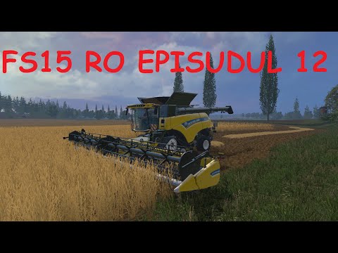 Farming Simulator 15 RO E12 - Combina Noua