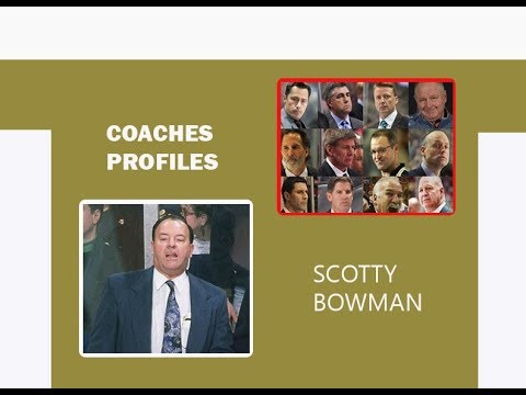 COACHES PROFILES: SCOTTY BOWMAN