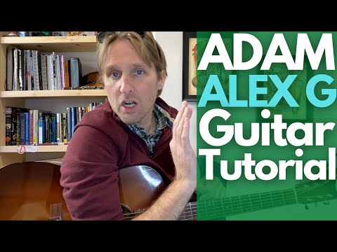 Adam by Alex G Guitar Tutorial - Guitar Lessons with Stuart!
