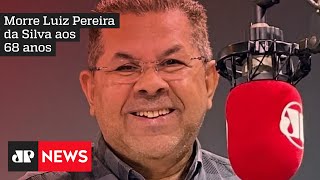 Morre no Paraná Luiz Pereira da Silva, um dos nomes fortes da Rede Jovem Pan