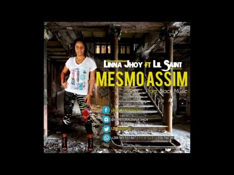 Linna Jhoy ft Lil Saint - "Mesmo Assim" - (Tarraxinha) (Aúdio)