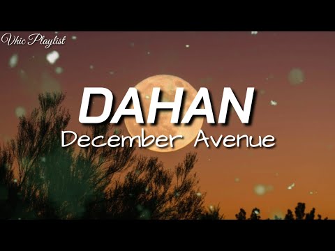 Dahan - December Avenue (Lyrics)