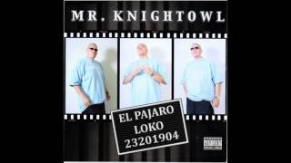 Mr. Knightowl - La Vida Es Muy Corta