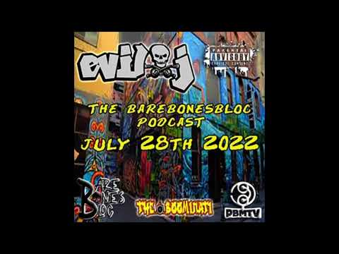 DJ EviL J - The BareBonesBloc Podcast 7-28-2022 PBMTV.org