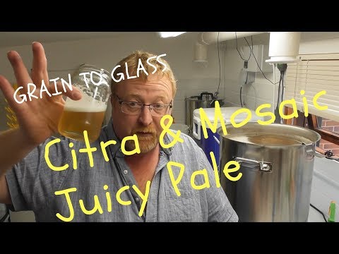 Citra & Mosaic Juicy Pale - Grain to Glass Brewday & Tasting
