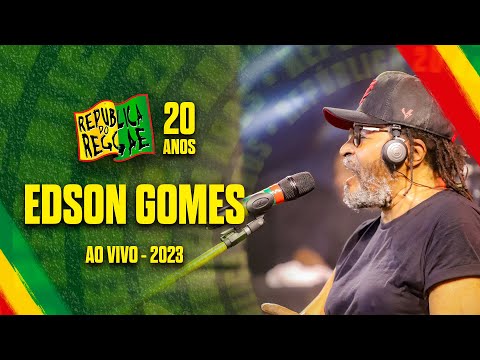 Edson Gomes - República do Reggae 2023  (SHOW COMPLETO)