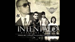 Don Omar Ft 3BallMTY - Intentalo (Official Remix)