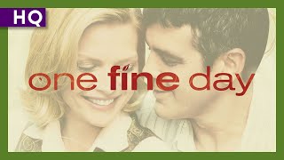 One Fine Day (1996) Trailer