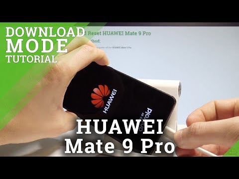 How to Enter Download Mode on HUAWEI Mate 9 Pro - Exit Download |HardReset.Info