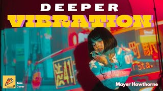 Mayer Hawthorne - Deeper Vibration (Bass Cover)