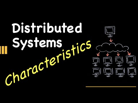 Characteristics of Distributed Systems | System Design