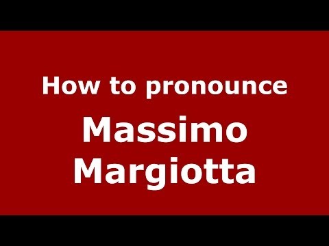 How to pronounce Massimo Margiotta (Italian/Italy) - PronounceNames.com