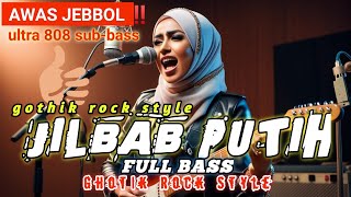 Download lagu JILBAB PUTIH GHOTIK ROCK Version, Viral Di Tiktok, Cek Sound Sekarang mp3 Download lagu JILBAB PUTIH GHOTIK ROCK Version, Viral Di Tiktok, Cek Sound Sekarang mp3