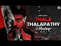 Thala Thalapathy Mashup Part 1 Ashik IMMA R ALO ASHIK